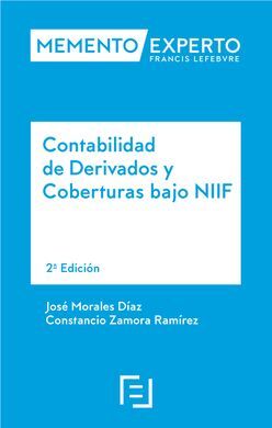 MEMENTO EXPERTO CONTABILIDAD DE DERIVADOS Y COBERTURAS BAJO NIIF 2ª ED