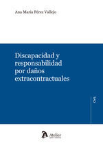 DISCAPACIDAD Y RESPONSABILIDAD POR DAÑOS EXTRACONT