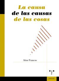 LA CAUSA DE LAS CAUSAS DE LAS COSAS