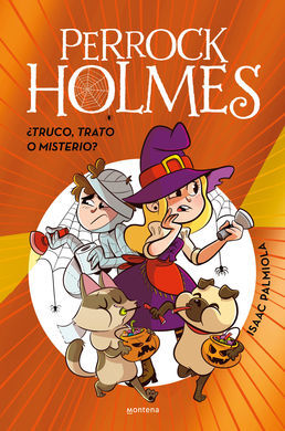 PERROCK HOLMES. ¿TRUCO, TRATO O MISTERIO?