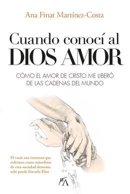 CUANDO CONOCÍ AL DIOS AMOR