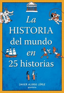 LA HISTORIA DEL MUNDO EN 25 HISTORIAS