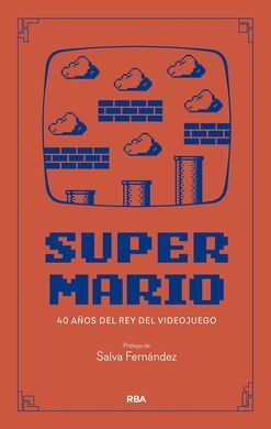 SUPER MARIO - 40 A¥OS DEL REY DEL VIDEOJUEGO