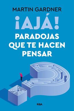 AJA! PARADOJAS QUE TE HACEN PENSAR