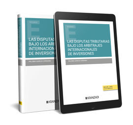 LAS DISPUTAS TRIBUTARIAS BAJO LOS ARBITRAJES INTERNACIONALES DE INVERSIONES