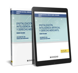 DIGITALIZACIÓN, INTELIGENCIA ARTIFICIAL Y DERECHO MERCANTIL. CUADERNOS DIGITALES