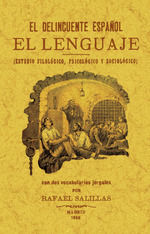 DELINCUENTE ESPAÃ?OL EL LENGUAJE (ESTUDIO FILOLOGICO PSICOLOGICO Y SOCI