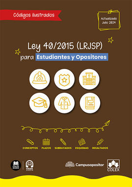 LEY 40/2015 (LRJSP) ILUSTRADA PARA ESTUDIANTES Y OPOSITORES