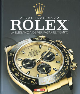 ROLEX. LA ELEGANCIA DE VER    PASAR EL TIEMPO