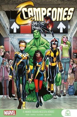 MARVEL YOUNG ADULTS  CAMPEONES 1. EL MUNDO TODAVÍA NECESITA HÉROES