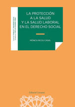 PROTECCIÓN A LA SALUD Y LA SALUD LABORAL EN EL DER