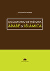 DICCIONARIO DE HISTORIA ÁRABE & ISLÁMICA