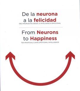 DE LA NEURONA A LA FELICIDAD