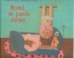 MAMÁ NO PUEDO DORMIR