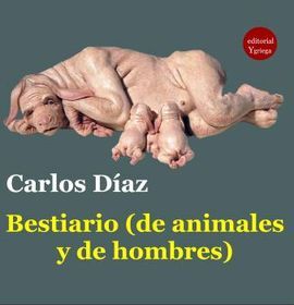 BESTIARIO ( DE ANIMALES Y HOMBRES )