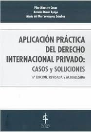 APLICACION PRACTICA DEL DERECHO INTERNACIONAL PRIVADO