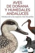 AVES DE DOÑANA Y HUMEDALES ANDALUCES / GUIAS DESPL