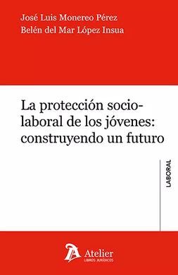 PROTECCIÓN SOCIO-LABORAL DE LOS JÓVENES: CONSTRUYE UN FUTURO