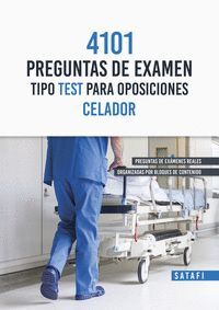 4101 PREGUNTAS DE EXAMEN TIPO TEST PARA OPOSICIONES DE CELADOR