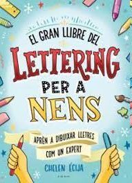 EL GRAN LLIBRE DEL LETTERING PER A NENS