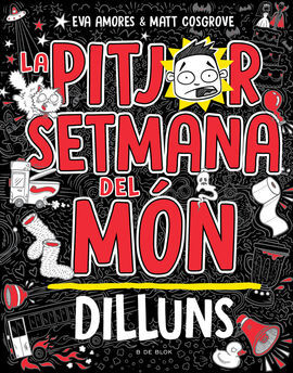 LA PITJOR SETMANA DEL MÓN. DILLUNS