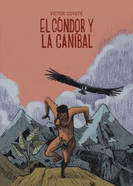 CONDOR Y LA CANIBAL,EL