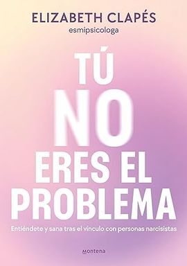 TU NO ERES EL PROBLEMA