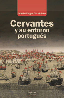 CERVANTES Y SU ENTORNO PORTUGUÉS