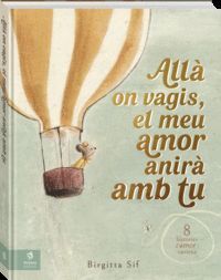 ALLÀ ON VAGIS, EL MEU AMOR ANIRÀ AMB TU