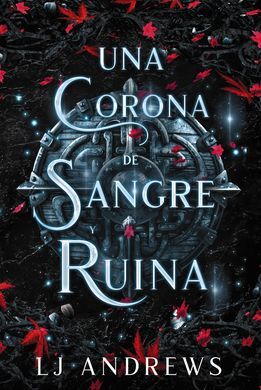 CORONA DE SANGRE Y RUINA