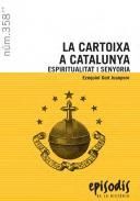 LA CARTOIXA A CATALUNYA ESPIRITUALITAT I SENYORIA