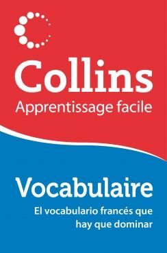 COLLINS APPRENTISSAGE FACILE. VOCABULAIRE