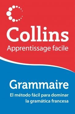 COLLINS APPRENTISSAGE FACILE. GRAMMAIRE