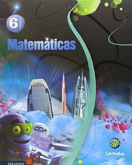 MATEMÁTICAS - 6º ED. PRIM. (TRES TRIMESTRES). SUPERPIXÉPOLIS