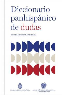 DICCIONARIO PANHISPANICO DE DUDAS (N.ED.