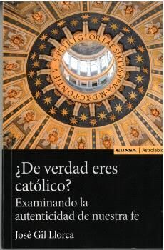 ¿DE VERDAD ERES CATÓLICO?