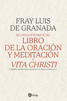 RECOPILACION BREVE DEL LIBRO DE LA ORACION Y MEDITACION, Y VITA CHRISTI