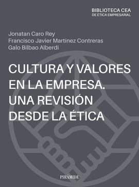 CULTURA Y VALORES EN LA EMPRESA. UNA REVISIÓN DESDE LA ÉTICA