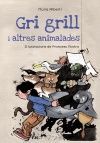 GRILL, GRILL I ALTRES ANIMALADES