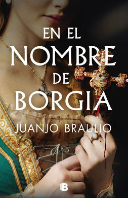 EN EL NOMBRE DE BORGIA. LOS BORGIA II