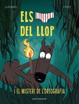 ELS CALÇOTETS DEL LLOP 8. EL MISTERI DE L'ORTOGRAF