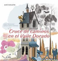 CRUCE DE CAMINOS EN EL VALLE DORADO  (CAJA 4 LIBROS)