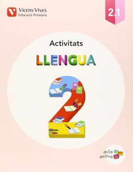 LLENGUA 2 (2.1-2.2-2.3) ACTIVITATS (AULA ACTIVA)