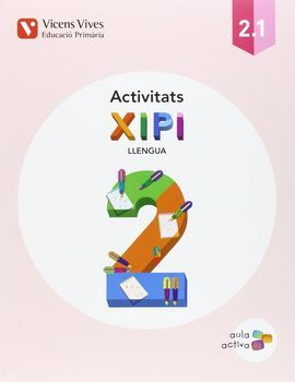 XIPI 2 (2.1-2.2-2.3) ACTIVITATS AULA ACTIVA