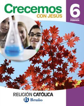 RELIGIÓN CATÓLICA - CRECEMOS CON JESÚS - 6º ED. PRIM.