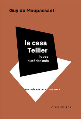 CASA TELLIER I DUES HISTORIES MES, LA