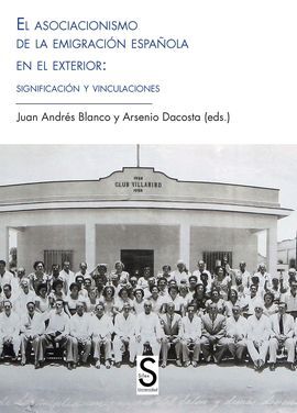 ASOCIACIONISMO DE LA EMIGRACION ESPAÑOLA EN EL EXT