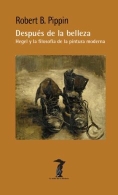 DESPUÉS DE LA BELLEZA: HEGEL Y LA FILOSOFÍA DE LA