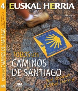 TODOS LOS CAMINOS DE SANTIAGO QUE CRUZAN EUSKAL HERRIA