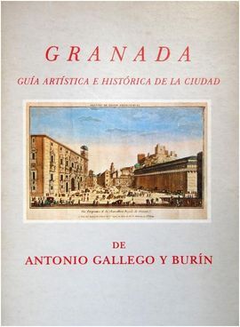 GRANADA. GUIA ARTISTICA E HISTORICA DE LA CIUDAD